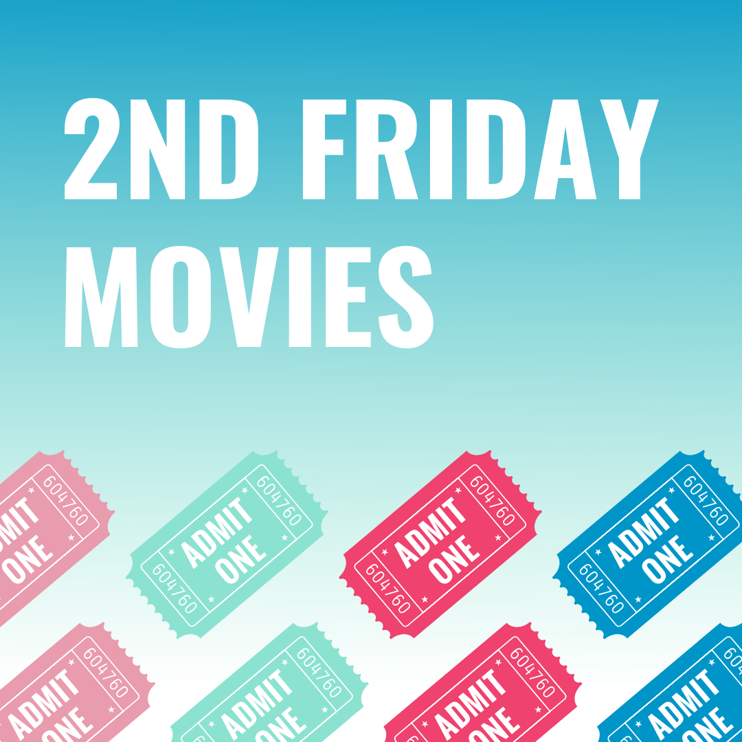 2nd Friday Movies