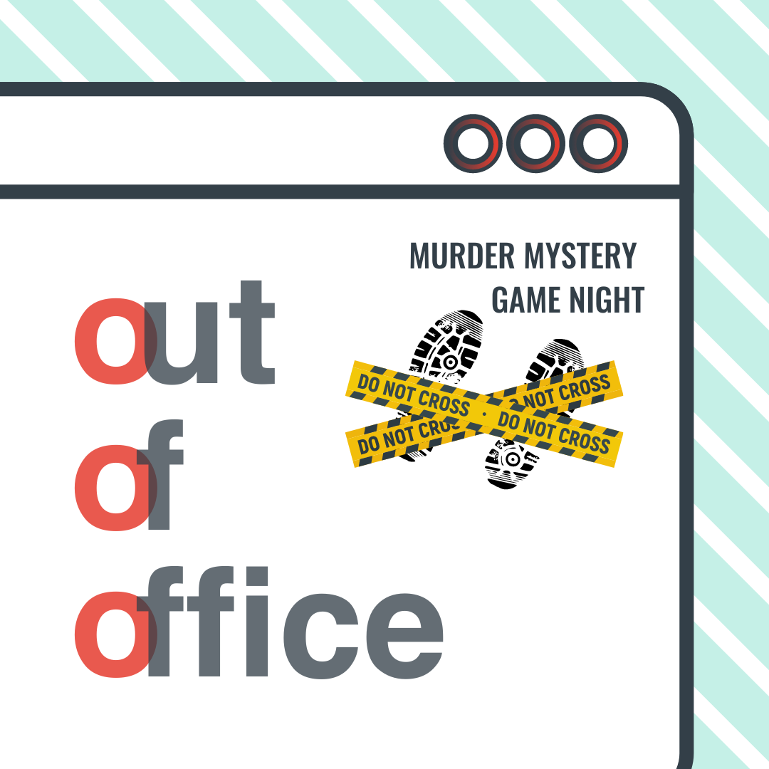 Out of Office- Murder Mystery Game Night